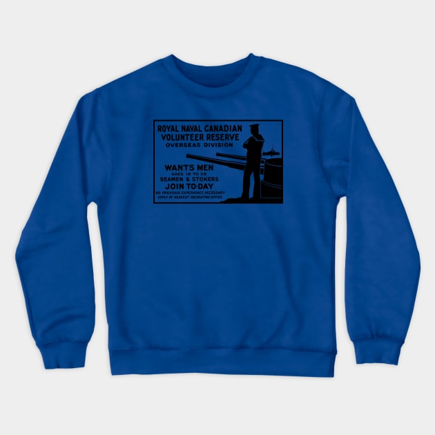 Royal Naval Canadian WWI Recruiting Crewneck Sweatshirt by warishellstore